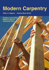 Modern Carpentry : Building Construction Details in Easy- To- Understand Form